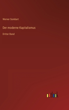 Hardcover Der moderne Kapitalismus: Dritter Band [German] Book