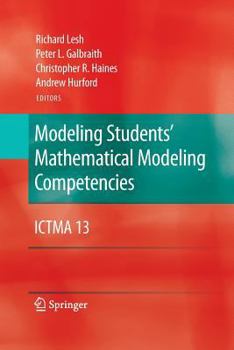 Paperback Modeling Students' Mathematical Modeling Competencies: Ictma 13 Book