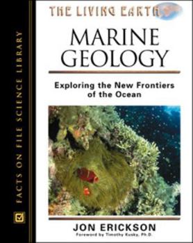 Paperback Marine Geology: Exploring the New Frontiers of the Ocean (The Living Earth) Book