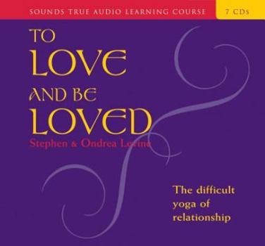 Audio CD To Love and Be Loved: The Difficult Yoga of Relationship Book