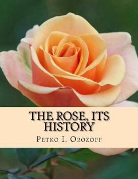 Paperback The Rose, Its History Book