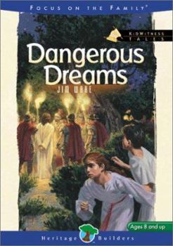 Dangerous Dreams (Kidwitness Tales, 6) - Book #6 of the KidWitness Tales