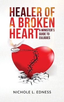 Hardcover Healer of A Broken Heart: A Minister's Guide to Eulogies Book