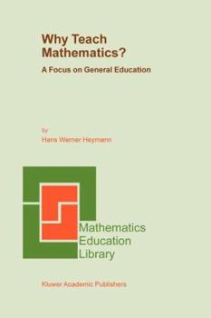 Paperback Why Teach Mathematics?: A Focus on General Education Book