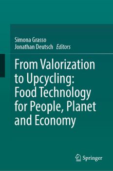 Hardcover From Valorization to Upcycling: Food Technology for People, Planet and Economy Book