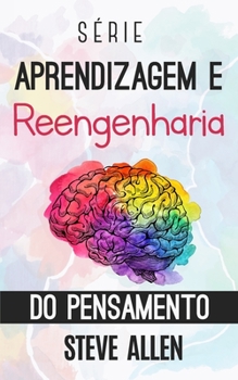 Paperback Série Aprendizagem e reengenharia do pensamento: Série de 4 livros em 1: Aprenda como Einstein, Memorize como Sherlock Holmes, Domine sua mente e As 5 [Portuguese] Book