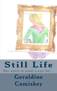 Paperback Still Life: She wants to paint a new life... Book
