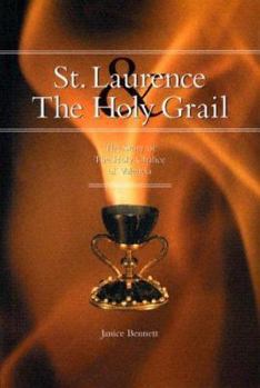Hardcover St. Laurence & the Holy Grail: The Story of the Holy Chalice of Valencia Book