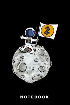 Paperback Notebook: ZCash Astronaut Book