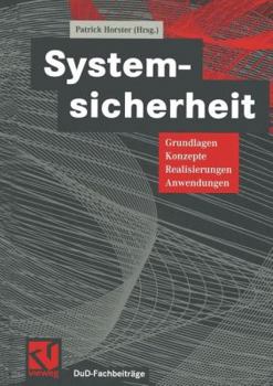 Paperback Systemsicherheit: Grundlagen, Konzepte, Realisierungen, Anwendungen [German] Book