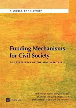 Paperback Funding Mechanisms for Civil Society: The Experience of the AIDS Response Book