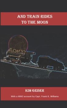 Paperback And Train Rides to the Moon Book