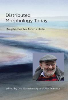 Hardcover Distributed Morphology Today: Morphemes for Morris Halle Book