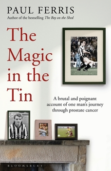 Hardcover The Magic in the Tin: From the Author of the Critically Acclaimed the Boy on the Shed Book