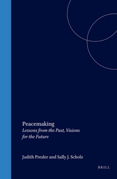 Paperback Peacemaking: Lessons from the Past, Visions for the Future Book