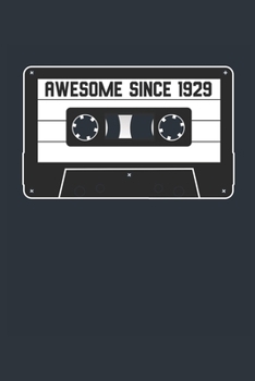 Awesome Since 1929 - Blank Lined Journal, Notebook, Diary, Planner - Vintage 90th Birthday Gift For 90 Years Old Men and Women - Retro Mixtape: Medium ... Diary, 110 page, Lined, 6x9 (15.2 x 22.9 cm)