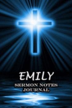 Emily Sermon Notes Journal: The Power Of Cross Notebook Prayer For Teens Women Men Worship Activity Book