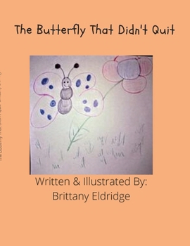 Paperback The Buttefly That Didn't Quit Book