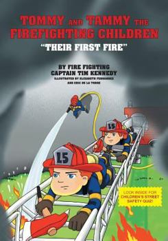 Paperback Tommy and Tammy The Firefighting Children: "Their First Fire" Book