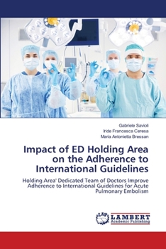 Paperback Impact of ED Holding Area on the Adherence to International Guidelines Book