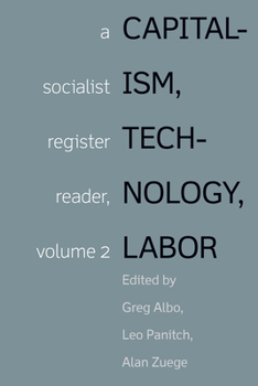 Paperback Capitalism, Technology, Labor: A Socialist Register Reader, Volume 2 Book