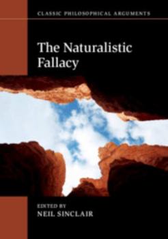 The Naturalistic Fallacy - Book  of the Classic Philosophical Arguments