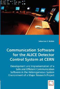 Paperback Communication Software for the ALICE Detector Control System at CERN Book
