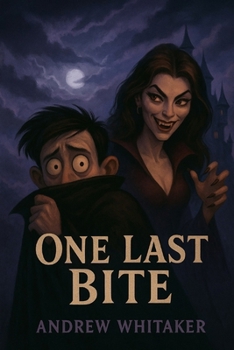 One Last Bite (The Evershade Chronicles)