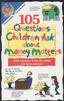 Paperback 105 Questions Children Ask about Money Matters Book