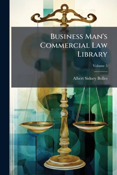 Business Man's Commercial Law Library - Volume V