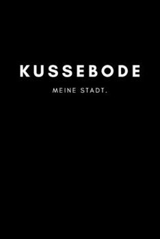 Kussebode: Notizbuch, Notizblock, Notebook | Punktraster, Punktiert, Dotted | DIN A5 (6x9 Zoll), 120 freie Seiten | Notizen, Termine, Ideen, Skizzen, ... Region, Liebe und Heimat (German Edition)