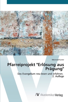Paperback Pfarreiprojekt "Erlösung aus Prägung" [German] Book