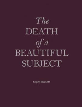 Hardcover The Death of a Beautiful Subject Book