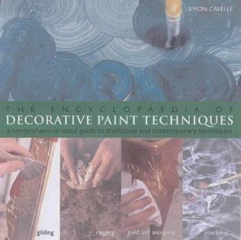 Paperback Encyclopaedia of Decorative Paint Techniques : A Unique A-Z Directory of Decorative Paint Techniques Book