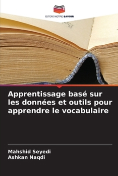 Apprentissage basé sur les données et outils pour apprendre le vocabulaire (French Edition)