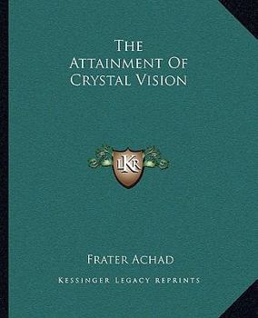 Paperback The Attainment Of Crystal Vision Book