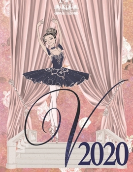 2020 Weekly Planner - Ballerina Princess Monogram Initial Letter “V”: brunette ballet tutu toe shoes 12-Month Large Print Letter-Sized A4 Schedule ... in USA (2020 Ballerina Princess Brunette)