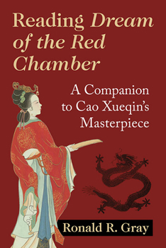 Paperback Reading Dream of the Red Chamber: A Companion to Cao Xueqin's Masterpiece Book