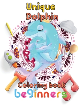 Paperback Unique Dolphin coloring book beginners: 8.5''x11''/Dolphin coloring book