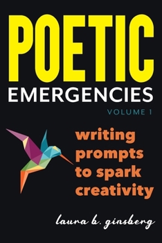 Paperback Poetic Emergencies: writing prompts to spark creativity Book