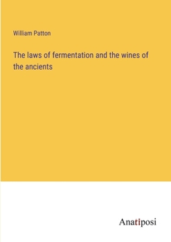 The laws of fermentation and the wines of the ancients