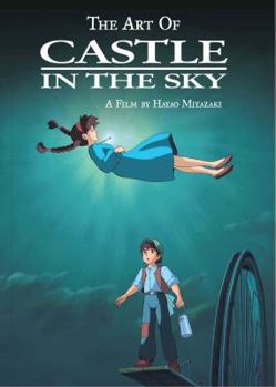 The Art of Castle in the Sky - Book  of the Studio Ghibli: The Art of....