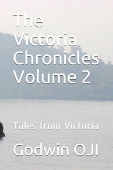 Paperback The Victoria Chronicles Volume 2: Tales from Victoria Book