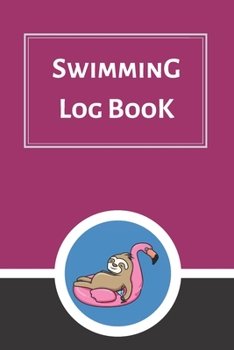 Swimming Log Book: Keep Track of Your Trainings & Personal Records | 120 pages (6"x9") | Gift for Swimmers