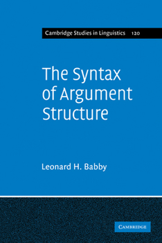 The Syntax of Argument Structure - Book  of the Cambridge Studies in Linguistics