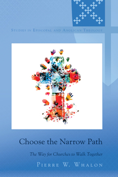 Hardcover Choose the Narrow Path: The Way for Churches to Walk Together Book