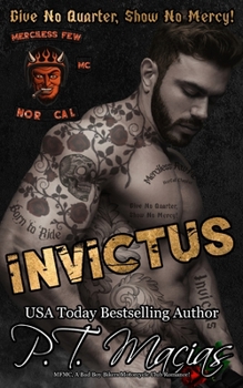 Paperback Invictus, Merciless Few MC, NorCal Chapter: Give No Quarter, Show No Mercy! Book