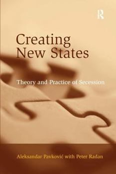 Hardcover Creating New States: Theory and Practice of Secession Book