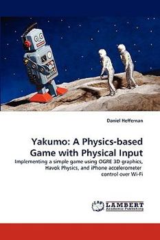 Paperback Yakumo: A Physics-based Game with Physical Input Book
