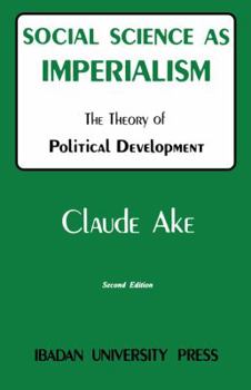 Paperback Social Science as Imperialism. the Theory of Political Development Book